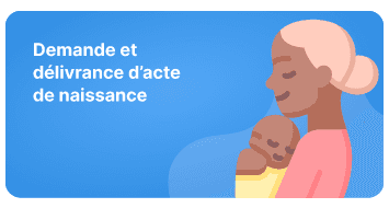 Demande et délivrance d'acte de naissance